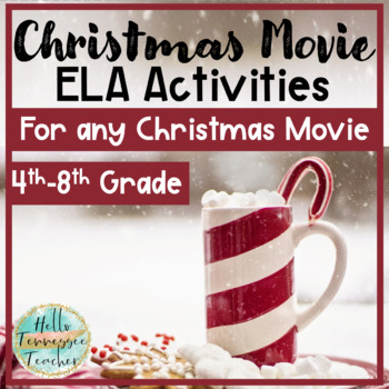 Preview of Christmas Movie ELA Activities for Grades 4-8