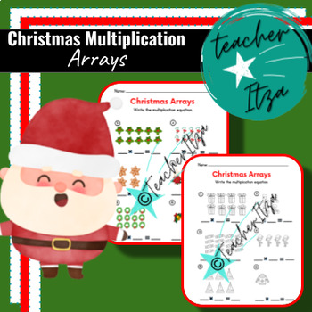 Christmas Multiplication Arrays by Teacher Itza | TPT