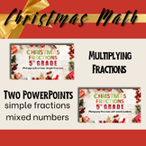 Christmas Multiplying Fractions - Simple Fractions and Mix