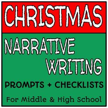 Preview of Christmas Narrative Writing Prompts AND Checklist for Middle and High School