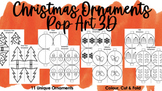 Christmas Ornaments - Pop Art 3D - 11 Unique Ornaments - C