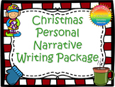 Christmas Personal Narrative Writing Package