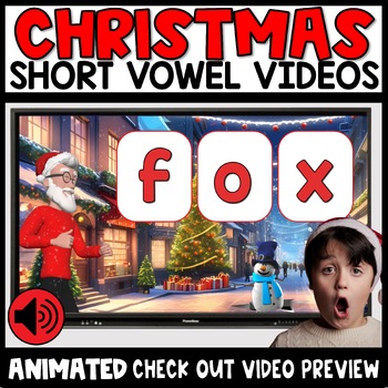 Preview of Christmas Phonics Short Vowels CVC Animated Videos Whole Class Activities