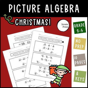 Preview of Christmas Picture Algebra Math Challenge Worksheets for 3rd 4th 5th Grades