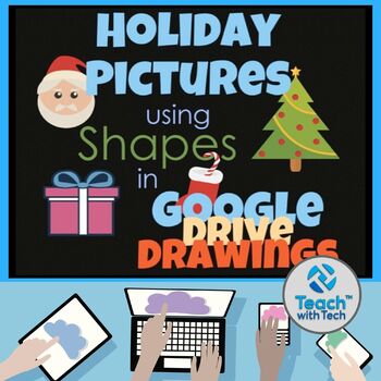 Preview of Christmas Pictures using Shapes in Google Drive Drawings