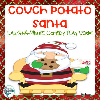 Preview of Christmas Play Script, Couch Potato Santa, Funny! PreK - 3rd