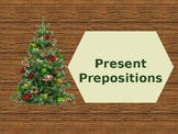 Christmas Present Prepositions!