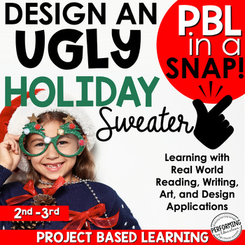 Preview of Christmas Project Based Learning | Ugly Holiday Sweater Project | 2nd-3rd Grade