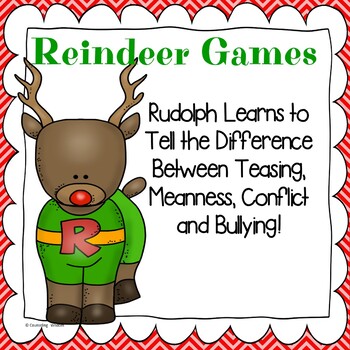 Christmas Reindeer Games: Teasing, Meanness, Conflicts and Bullying
