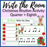 Christmas Rhythm Write the Room for Quarter + Eighth Music