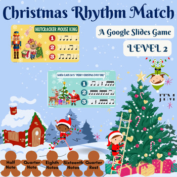 Preview of Christmas Rhythms Level 2: A Rhythm Matching Game for Google Slides