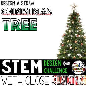 Christmas STEM Activities Straw Christmas Tree STEM Challenge with Close  Reading