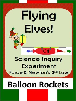 Preview of Christmas Science Inquiry STEM force experiment-Newton's 3rd law-balloon rockets