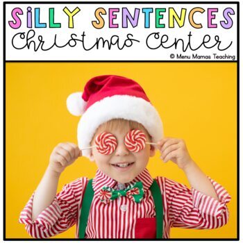 Preview of Christmas Silly Sentences - Literacy Center