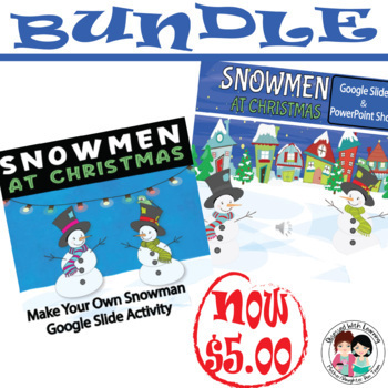 Preview of Snowmen at Christmas Bundle Includes Google Slides With Both Products
