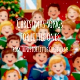 Christmas Songs for Little Ones Accompaniment Mp3's