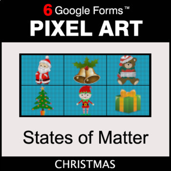 Preview of Christmas: States of Matter - Digital Science Pixel Art | Google Forms