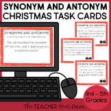 Christmas Synonym and Antonym Task Cards Print and Digital