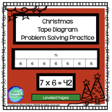 Christmas  Tape Diagram  Problem Solving Practice - Levele