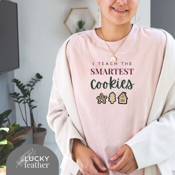 Preview of Christmas Teacher SVG PNG, DIY I Teach the Smartest Cookies t-shirt