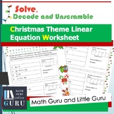 Christmas Theme Linear Equation - Solve, Decode & Unscramb