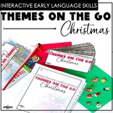 Christmas Theme to Go: Interactive Early Language Speech T
