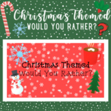 Christmas Themed Would You Rather (Great for Distance Learning!)