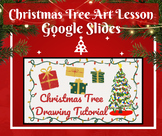 Christmas Tree Art Lesson - Google Slides
