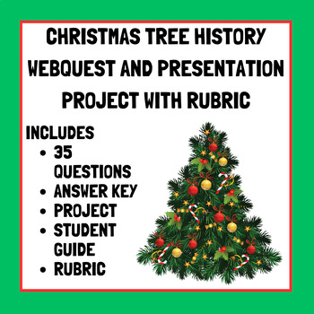 Preview of Christmas Tree History WebQuest and Presentation Project with Rubric