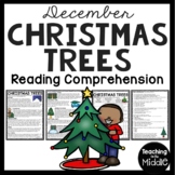 Christmas Trees Informational Text Reading Comprehension W