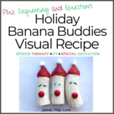 Christmas Visual Recipe: Holiday Banana Buddies + Sequenci