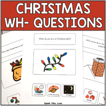 Preview of Christmas WH Questions - Autism - Speech Therapy - Visuals - AAC