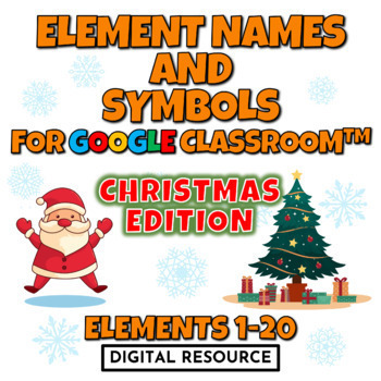 Preview of Christmas Winter Chemistry Element Names and Symbols Interactive Google Slides