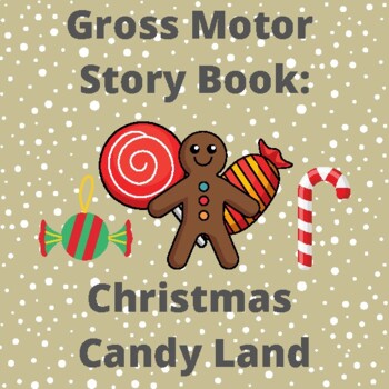 Preview of Christmas/Winter Gross Motor Story Book: Christmas Candy Land