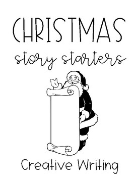 Christmas/Winter Story Starters (Creative Writing Prompts) (Distance  Learning)
