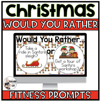 Preview of Christmas Would You Rather Fitness, Conversation or Writing Prompts