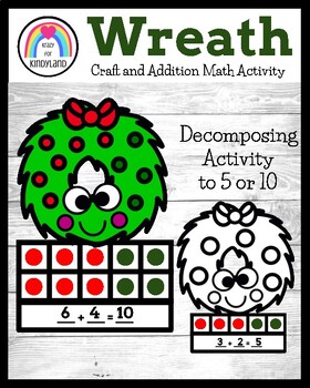 Preview of Christmas Wreath Craft, Five, Ten Frame Decomposing Addition Center Activity