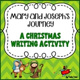 Christmas Nativity Writing Activity:  Mary and Joseph's Journey