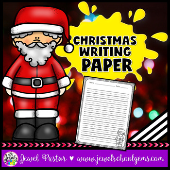 Christmas Writing Paper by Jewel's School Gems | TpT