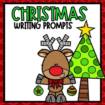 Christmas Writing Prompts by CreatedbyMarloJ | Teachers Pay Teachers