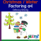 Christmas and Winter Factoring Quadratic Expressions a=1 C