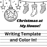 Christmas at my house! Writing Template and Color in