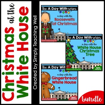 Preview of Christmas at the White House BUNDLE | Distance Learning
