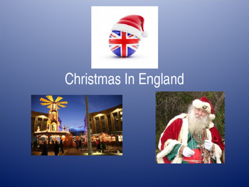 Christmas in England Powerpoint by A Teacher Who Just Wants to Help