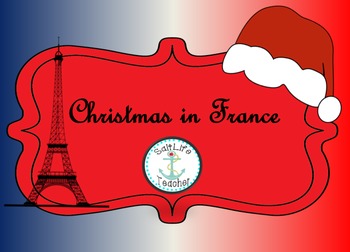 Preview of Holidays Around The World- Christmas in France Unit