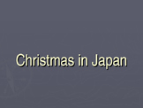 Christmas in Japan Presentation