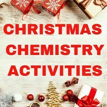Preview of Christmas Activities High School Chemistry Fun Labs