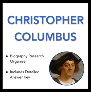 Preview of Christopher Columbus Worksheet - Biography Research Organizer, with Answer Key