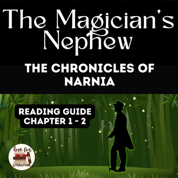 Preview of Chronicles of Narnia: The Magician's Nephew Reading Guide Chapters 1-2