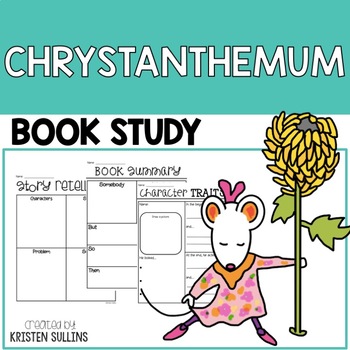 Book Study Chrysanthemum By Kristen Sullins Teachers Pay Teachers